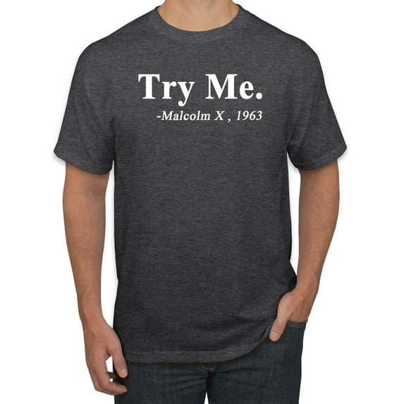 Black Expression Try Me. Malcolm X 1963 Men's Graphic T-Shirt, Heather Black, 2XL