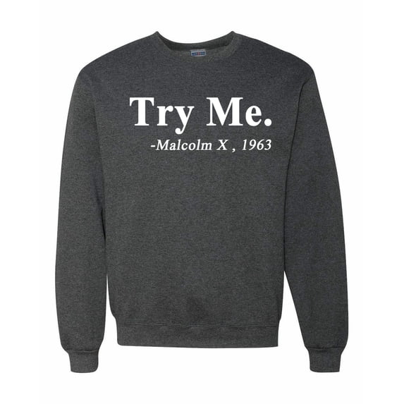 Black Expression Try Me. Malcolm X 1963 Unisex Crewneck Graphic Sweatshirt, Heather Black, 2XL