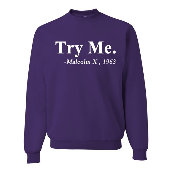 Black Expression Try Me. Malcolm X 1963 Unisex Crewneck Graphic Sweatshirt, Purple, X-Large