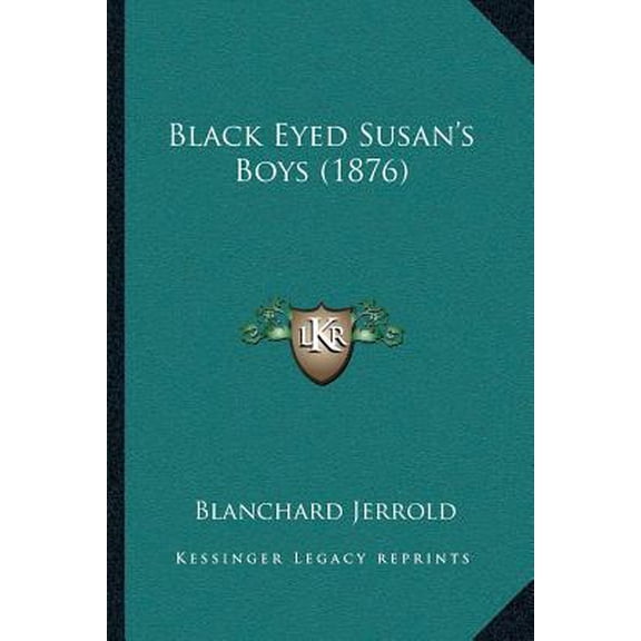 Black Eyed Susan's Boys (1876) Paperback