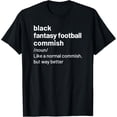 Black Fantasy Football Commish Commissioner Funny TShirt