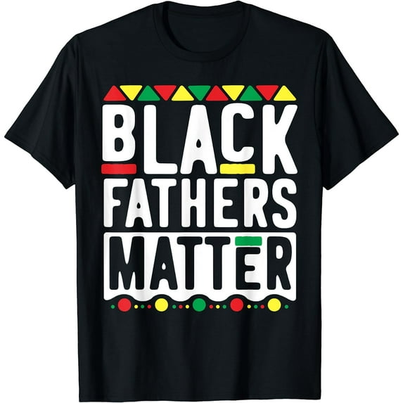 Black Fathers Matter T-Shirt for Men Dad History Month T-Shirt