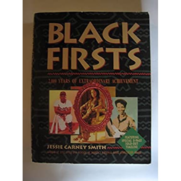Pre-Owned BLACK FIRSTS: 2,000 Years of Extraordinary Achievements, 9781578591176, 1578591171, Paperback, First Edition edition