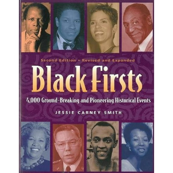 Pre-Owned Black Firsts: 4,000 Ground-Breaking and Pioneering Historical Events (Paperback) 1578591422 9781578591428