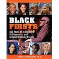 thumbnail image 1 of Pre-Owned Black Firsts: 500 Years of Trailblazing Achievements and Ground-Breaking Events (Paperback) 1578596882 9781578596881, 1 of 1