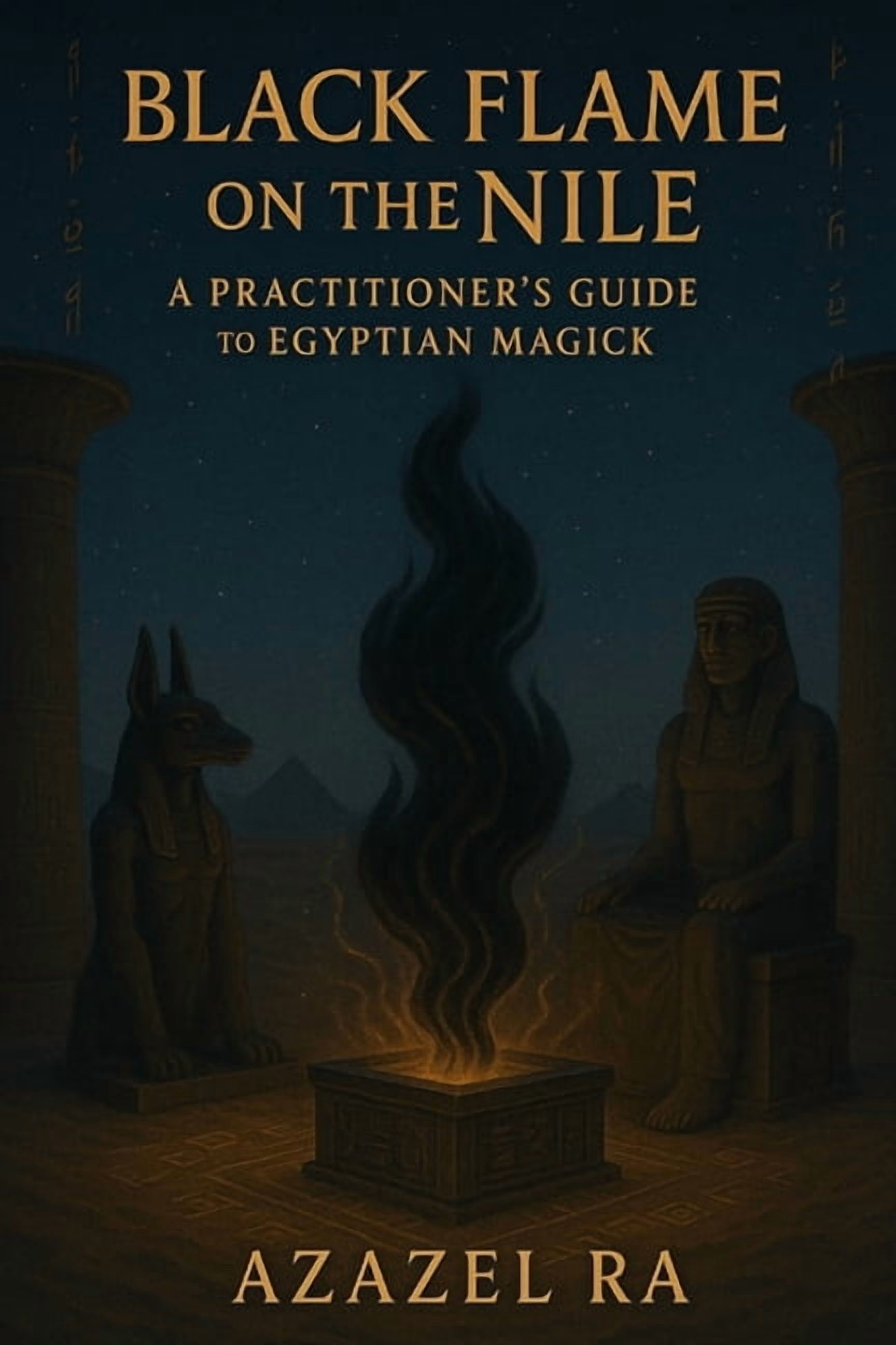 Black Flame on the Nile: A Practitioner's Guide to Egyptian Magick, (Paperback)