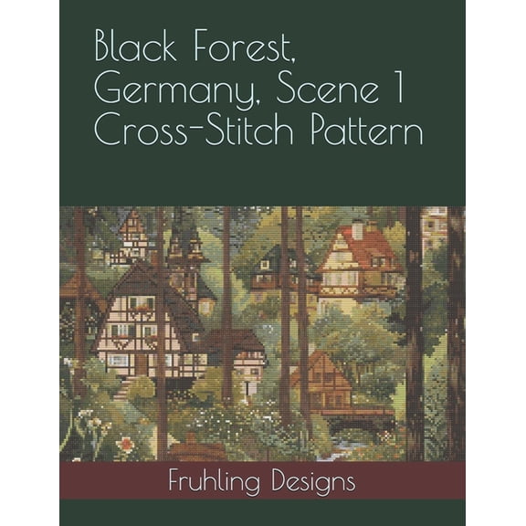 Black Forest, Germany, Scene 1 Cross-Stitch Pattern, (Paperback)