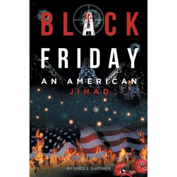 Black Friday: An American Jihad (Paperback)