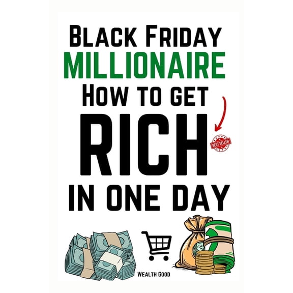 Black Friday Millionaire: How to Get Rich in One Day (Paperback)