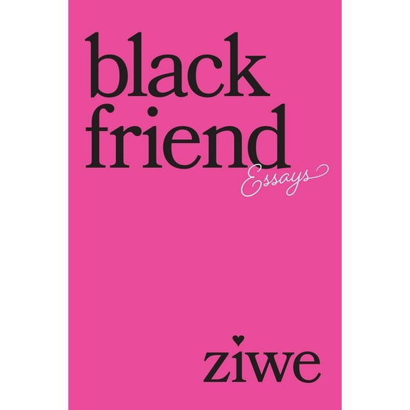 Black Friend: Essays, (Paperback)