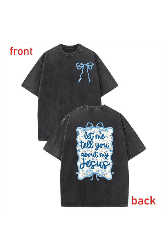 Black Front Back Print Tshirt Graphic Tees Cotton Shirts Cozy Blue Bow Floral let me tell you about my Jesus Christian Motif Summer Wear S-2XL Plain Tops