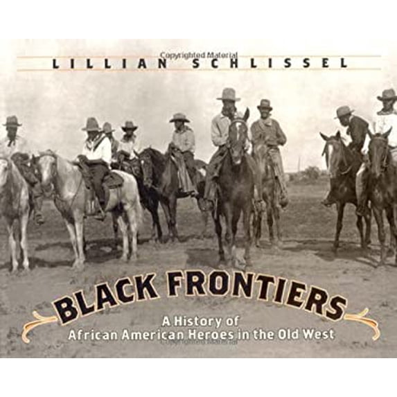 Pre-Owned Black Frontiers: A History of African American Heroes in the Old West (Paperback) 0689833156 9780689833151