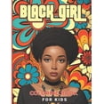 thumbnail image 1 of Black Girl Coloring Book: Cute Black Girl Coloring Book for Kids, Girls & Toddlers Ages 4 and Up., (Paperback), 1 of 1
