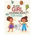 thumbnail image 1 of Black Girl Coloring Book For Kids: Coloring Book for Young Black Girls; African American Children; Brown Girls with Natural Curly Hair Coloring Book for kids and toddlers with empowering coloring page, 1 of 1