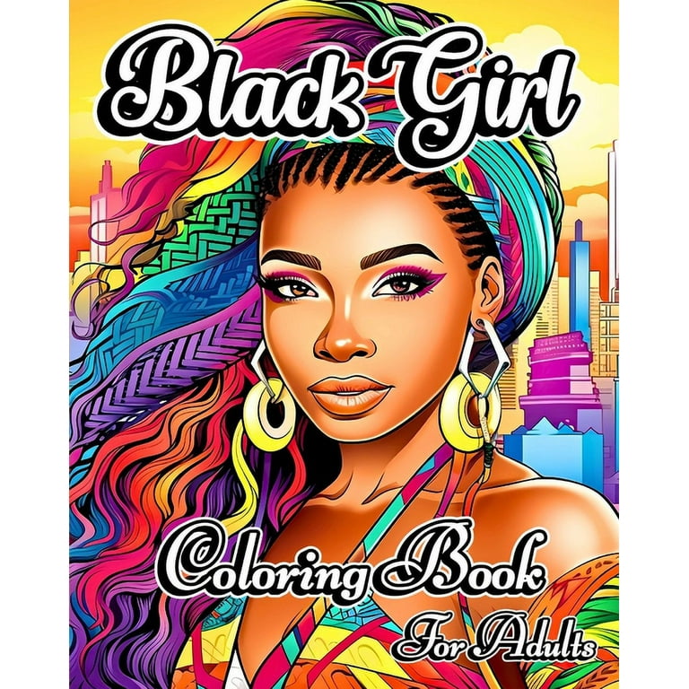 Black Girl Coloring Book for Adults : African American Portraits of Black  and Brown Ladies to Color (Paperback)