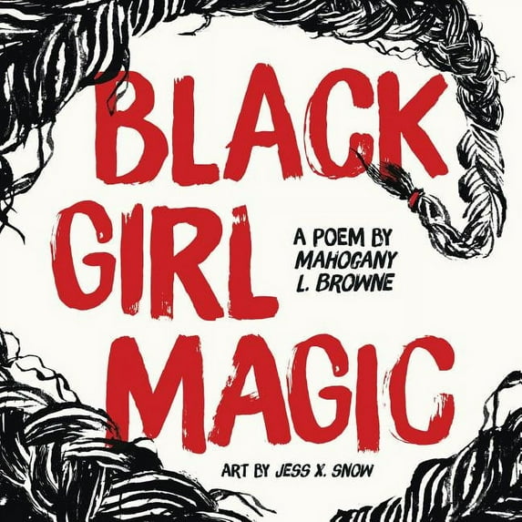 Black Girl Magic: A Poem, (Hardcover)