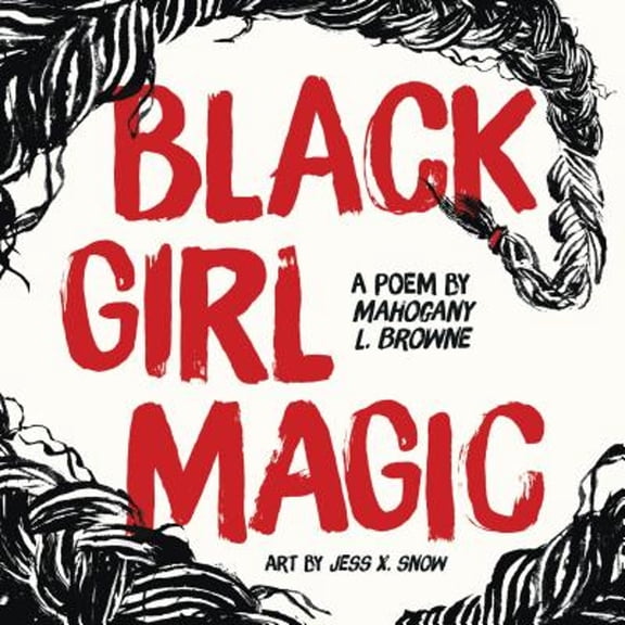Pre-Owned Black Girl Magic: A Poem (Hardcover) 1250173728 9781250173720