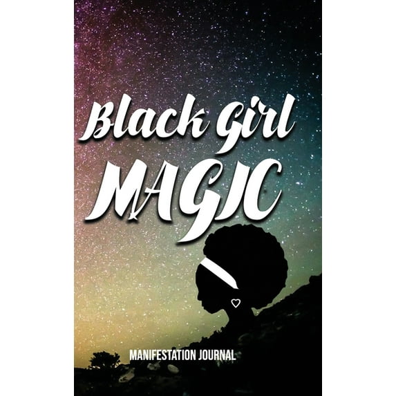Black Girl Magic Manifestation Journal Hardcover 1716067251 9781716067259 Tenishia Bloodsaw