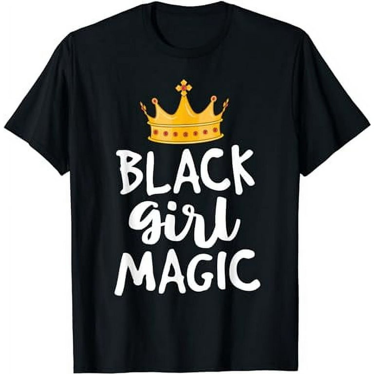 Black Girl Magic Shirts For Women Girls Kids African Queen T-Shirt Black Girl Magic Shirts For Women Girls Kids African Queen T-Shirt