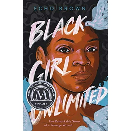 Pre-Owned Black Girl Unlimited: The Remarkable Story of a Teenage Wizard (Hardcover) 1250309859 9781250309853