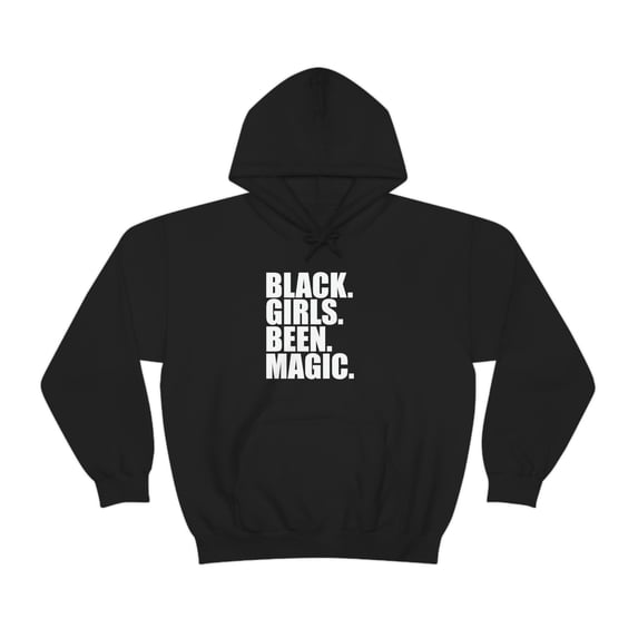 Black Girls Been Magic Unisex Hoodie, S-5XL Black Pride Black and Proud