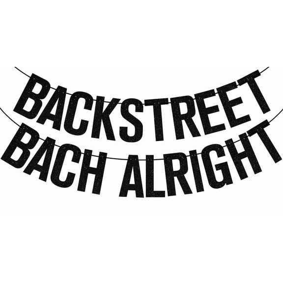 Black Glitter Backstreet Bach Alright Banner, Bachelorette Bridal Shower Party Decor, Engagement Boozy Bride Wedding Party Decorations Supplies