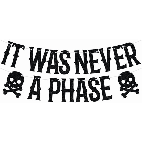 Black Glitter It Was Never A Phase Banner with Skulls, Emo / Gothic / Punk Themed Birthday Party Supplies