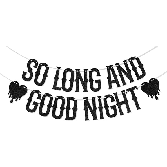 Black Glitter So Long And Good Night Banner, Gothic Dripping Heart Cutout Party Garland, Emo Themed Birthday Hanging Sign Decor