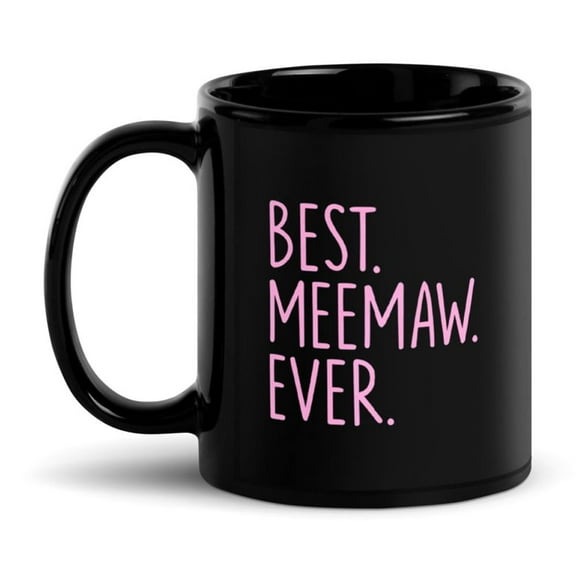Black Glossy Mug, Best Meemaw Ever Pink , M-4423 (11 oz)