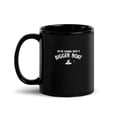 thumbnail image 1 of Black Glossy Mug, Fisherman Fish Quote For Fishing 1 , M-1008 (11 oz), 1 of 3