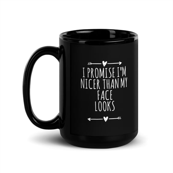 Black Glossy Mug, Love Arrows Hearts I Promise I'm Nicer Than My Fa , M-9268 (15 oz)
