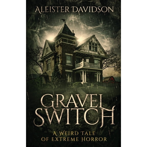 Black Goat Chronicles: Gravel Switch: a Weird Tale of Extreme Horror (Paperback)
