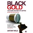 thumbnail image 1 of Pre-Owned Black Gold: The Dark History of Coffee (Paperback) 0008353433 9780008353438, 1 of 1