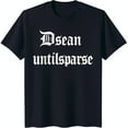 Black Gothic Font TShirt 'Dsean untilsparse' Vintage Style Graphic Tee