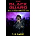 thumbnail image 1 of The Black Guard: Book I: The Least Favorite Child (Paperback) by C R Daems, 1 of 1