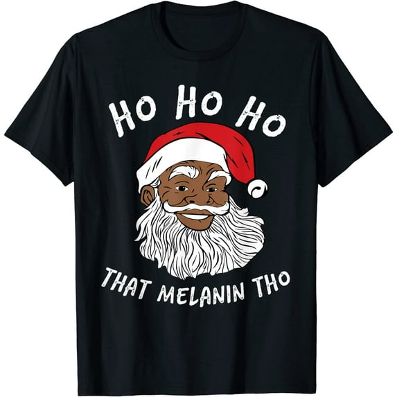 Black Happy Santa Ho Ho That Melanin Tho Santa African Santa