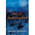 thumbnail image 1 of Black Harbor Novels: Hello, Transcriber : A Novel (Series #1) (Paperback), 1 of 2