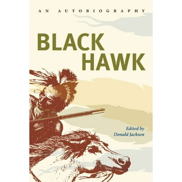 Pre-Owned Black Hawk: An Autobiography (Paperback) 0252723252 9780252723254