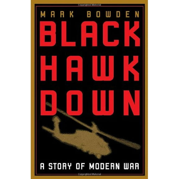 Pre-Owned Black Hawk Down: A Story of Modern War (Hardcover) 0871137380 9780871137388