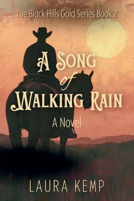 Black Hills Gold A Song of Walking Rain, Book 2, (Paperback)