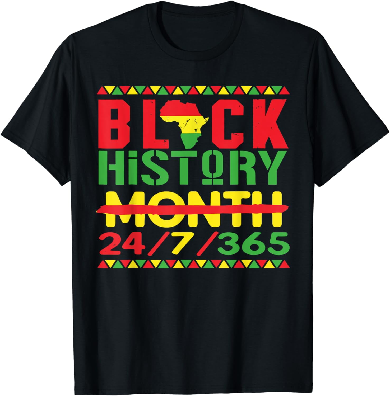Black History 24/7/365 Men Women Kids Black History Month T-Shirt ...