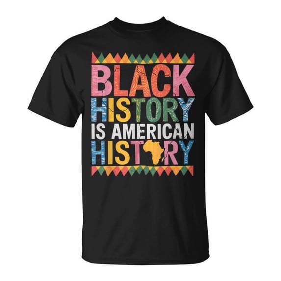 Black History Is American History Month Pride African T-Shirt, Celebrating African American Heritage, Empowering Black Pride Shirt, Black History Month Apparel, African Roots Graphic Tee