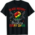 thumbnail image 1 of Black History Breaking Every Chain African American Pride T-Shirt Shirts, 1 of 3