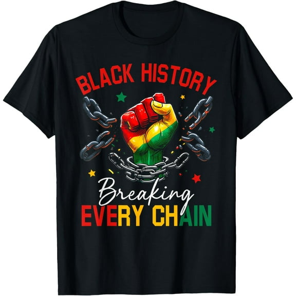 Black History Breaking Every Chain African American Pride T-Shirt Shirts