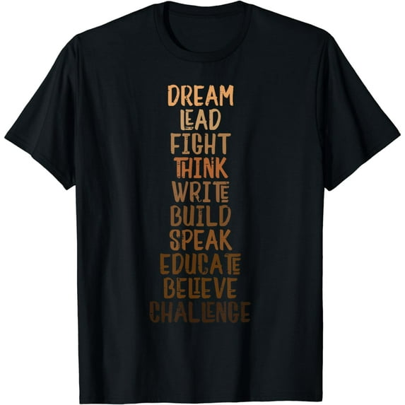 Black History Dream Lead Fight African Pride Men Women T-Shirt