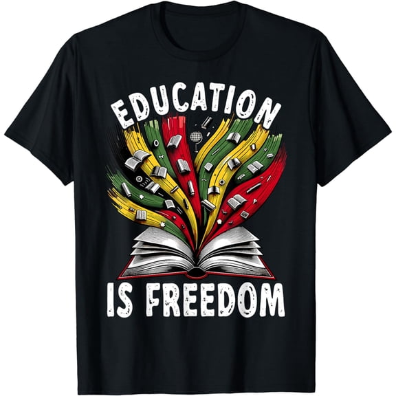 Black History Education Is Freedom Books Black History T-Shirt