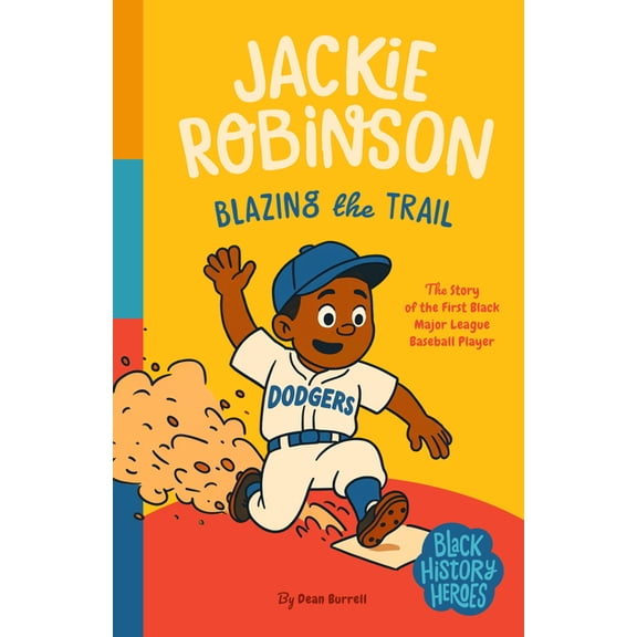 Black History Heroes: Jackie Robinson: Breaking Barriers: The Story of Mlb's First Black Star, (Paperback)
