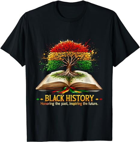 Black History Honoring The Past Inspiring The Future Tree T-Shirt