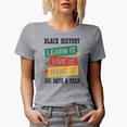 thumbnail image 1 of Black History, Learn It, Live It, Make It 365 Days a Year, Black History Month Merch Gift, Heather Grey T-Shirt, 2XL, 1 of 5