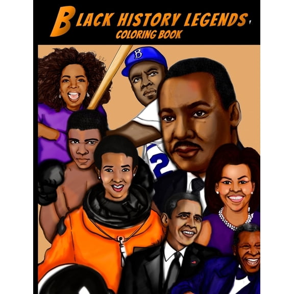 Black History Legends Coloring Book: A relaxing and educational Black History Coloring book for Adults, Kids and Students